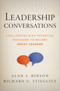 Leadership Conversations: Challenging High Potential Managers to Become Great Leaders