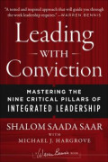 Leading with Conviction: Mastering the Nine Critical Pillars of Integrated Leadership