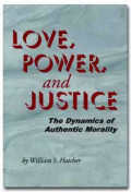 Love, power, and justice : the dynamics of authentic morality