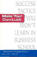 Make your own luck : success tactics  you`ll in business school