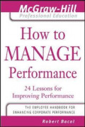 How to Manage Performance: 24 Lessons for Improving Performance