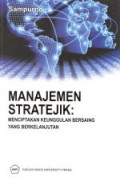 Manajemen stratejik : menciptakan keunggulan bersaing yang berkelanjutan