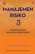 Manajemen Risiko 3: Mengendalikan Manajemen Risiko Bank