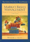 Market-based management : strategies for growing customer value and profitability