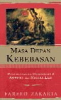 Masa depan kebebasan : penyimpangan demokrasi di Amerika dan negara lain