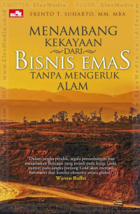 Menambang Kekayaan dari Bisnis Emas Tanpa Mengeruk Alam