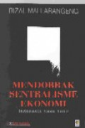 Mendobrak sentralisme ekonomi : Indonesia 1986-1992