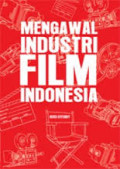 Mengawal Industri Film Indonesia