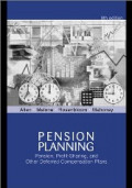 Pension planning : pension, profit sharing, and other deferred compensation plans
