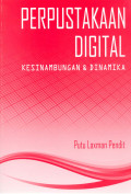 Perpustakaan Digital : Kesinambungan dan Dinamika