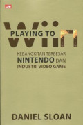 Playing to Wiin: kebangkitan terbesar nintendo dan industri video game