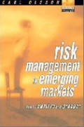 Risk management in emerging markets : how to survive and prosper