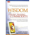 Wisdom for online trading commodity : Kiat aman, nyaman, dan efisien bertransaksi kontrak komoditi di JFX