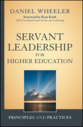 Servant leadership for higher education : principles and practices
