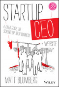 Startup CEO : A Field Guide to Scaling Up Your Business