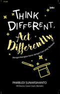 Think Different, Act Differently: Mengembangkan Karier dengan Cara yang 