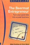 The Beermat entrepreneur : trun your good idea into a great business