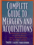 The Complete guide to mergers and acquisitions : process tools to support M&A integration at every level
