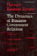 The dynamics of business - government relations