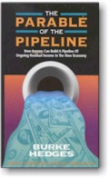 The Parable of the pipeline : how anyone can build a pipeline of on going residual income in the new economy