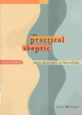 The practical skeptic : core concepts in sociology