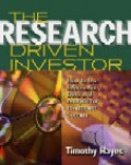 The Research driven investor : how to use information, data, and analysis for investment success