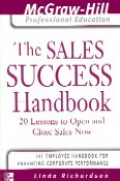 The Sales success handbook : 20 lessons to open and close sales now
