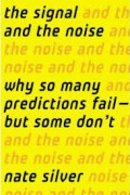The signal and the noise : why so many predictions--fail but some don`t
