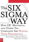 The Six sigma way : How GE, Motorola, and other top companies are honing their performance