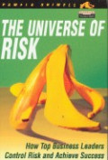 The universe of risk : how top business leaders control risk and achieve success