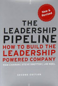 The Leadership Pipeline: How to Build the Leadership Powered Company