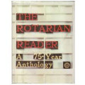 The Rotarian Reader : A 75 Year Anthology