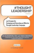#Thought leadership tweet : 140 prompts for designing and executing an effective thought leadership campaign