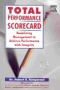 Total performance scorecard : redefining management to achieve performance with integrity