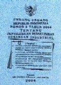 Undang-undang Republik Indonesia nomor 2 tahun 2004 tentang penyelesaian perselisihan hubungan industrial