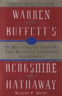 101 reasons to own the worlds greatest investment : Warren Buffetts Berkshire Hathaway