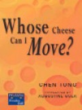 Whose cheese can I move?