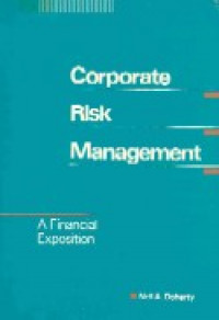 Corporate risk management : a financial exposition