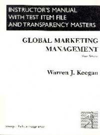 Instructor`s manual with test item file and transparency masters global marketing management