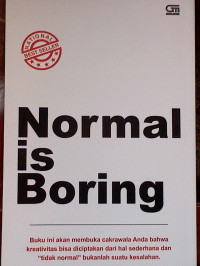 Normal is Boring : Ketika Kreativitas Menjadi Pembeda