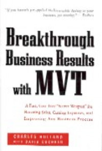 Breakthrough business results with MVT: a fast, cost-free ``secret weapon`` for boosting sales, cutting expenses, and improving any business process