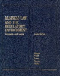 Business law and the regulatory environment : concepts and cases