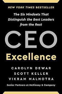 CEO Excellence: the six mindsets that distinguish the best leaders from the rest