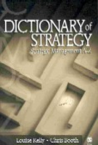 Dictionary of strategy : strategic management A-Z