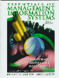 Essentials of management information systems : transforming business and management