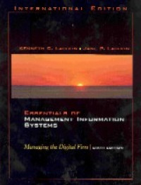 Essentials of management information systems : managing the digital firm
