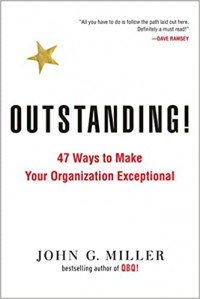 Outstanding!: 47 Ways to Make Your Organization Exceptional Paperback – October 18, 2016