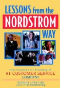 Lessons from the Nordstrom way : how companies are emulating the #1 customer service company