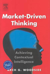 Market-driven thinking : achieving contextual intelligence