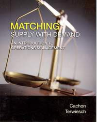 Matching supply with demand : an introduction to operations management